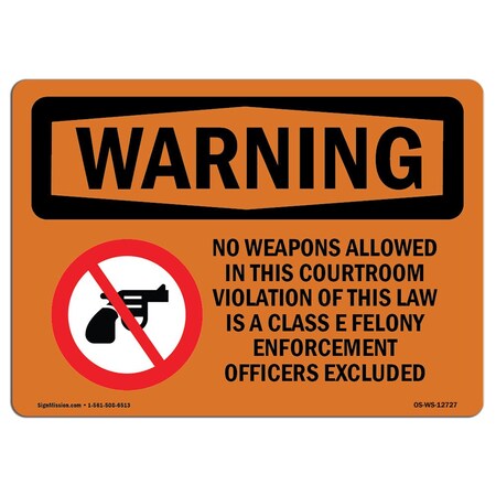 Signmission OSHA Warning Sign, 12" Height, 18" Width, Aluminum, No Weapons Allowed In This Courtroom, Landscape OS-WS-A-1218-L-12727